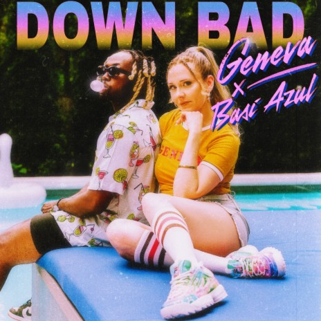 Down Bad ft. Basi Azul | Boomplay Music