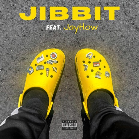 Jibbit ft. JayHow | Boomplay Music