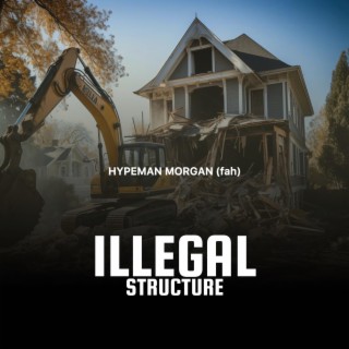 Who no get moni na illegal structure