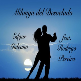 Milonga del Desvelado (feat. Rodrigo Pereira)