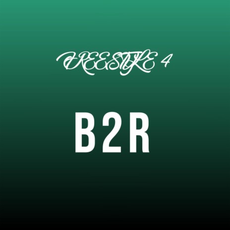 B2R Freestyle 4 | Boomplay Music