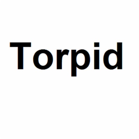 Torpid