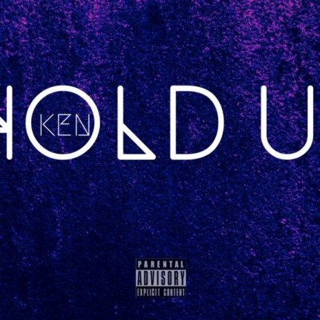 HOLD UP | Boomplay Music