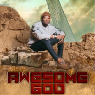 Awesome God lyrics | Boomplay Music