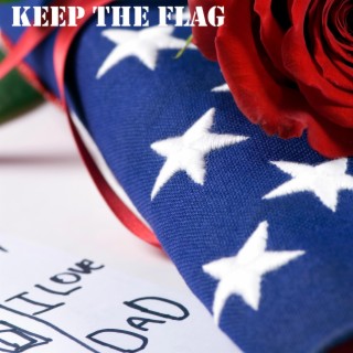 Keep the Flag lyrics | Boomplay Music