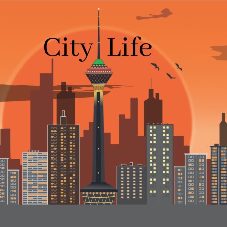 City Life | Boomplay Music