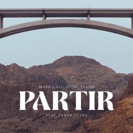 Partir ft. DUSU, Pahua & Frank Ultra | Boomplay Music