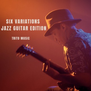 Six Variations Jazz Guitar Edition
