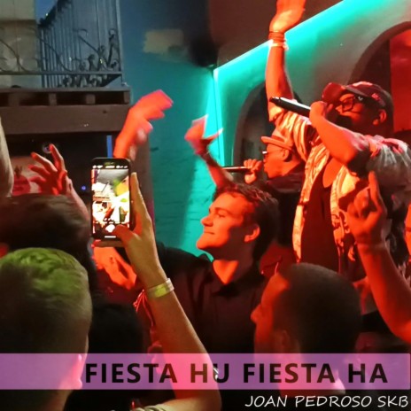 Fiesta Hu Fiesta Ha | Boomplay Music