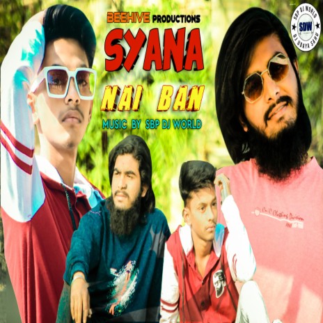 Syana Nai Ban (feat. O.N.E) | Boomplay Music