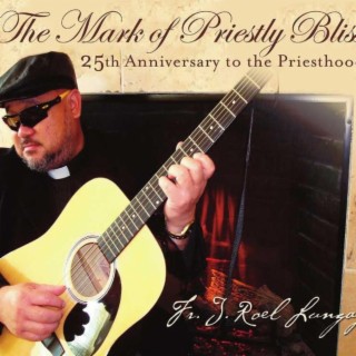 The Mark Of Priestly Bliss (25th Priestly Anniversary)