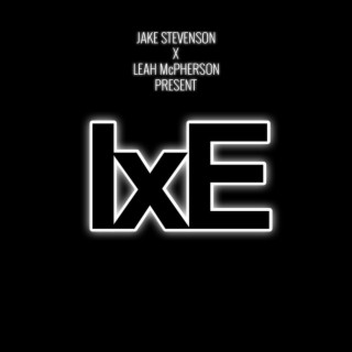 Jake Stevenson & Leah McPherson Present IxE