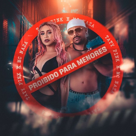 Proibido para Menores ft. Mc Naza | Boomplay Music