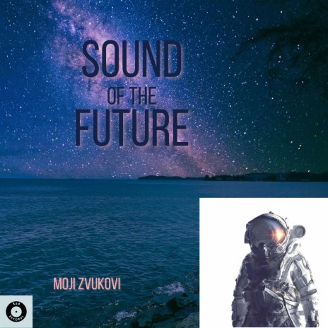 Sound of the Future | Boomplay Music