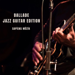 Ballade Jazz Guitar Edition