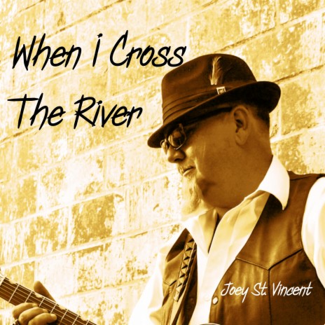 When I Cross The River | Boomplay Music