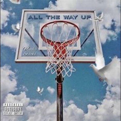 All The Way Up | Boomplay Music