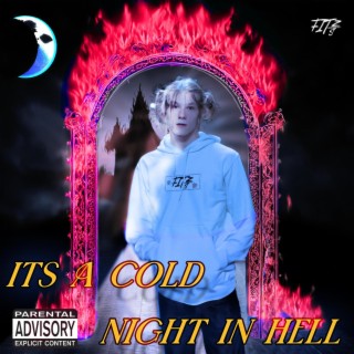 It's A Cold Night In Hell