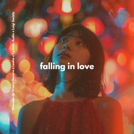 Falling In Love ft. Navaro, Leaha, Cymatic Audio & Luigi Society | Boomplay Music