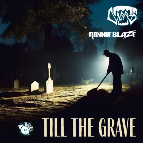 Till the Grave (feat. Ronnie Blaze) | Boomplay Music