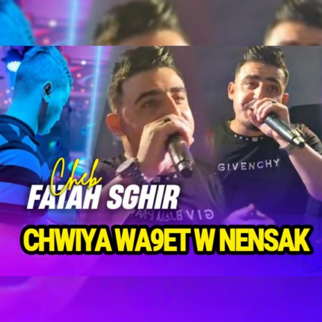 Chwiya Wa9et W Nensak | Boomplay Music