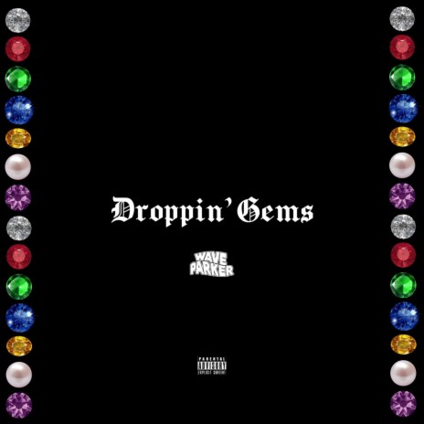 Droppin' Gems | Boomplay Music