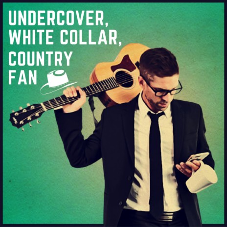 Undercover White Collar Country Fan | Boomplay Music