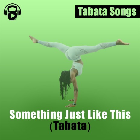 Something Just Like This (Tabata) | Boomplay Music