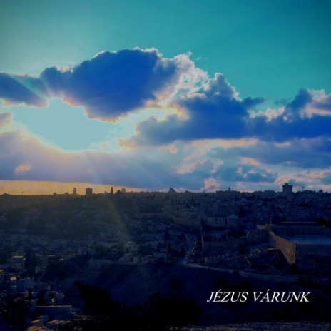 JÉZUS VÁRUNK | Boomplay Music