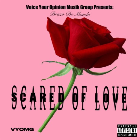 Scared of Love | Boomplay Music