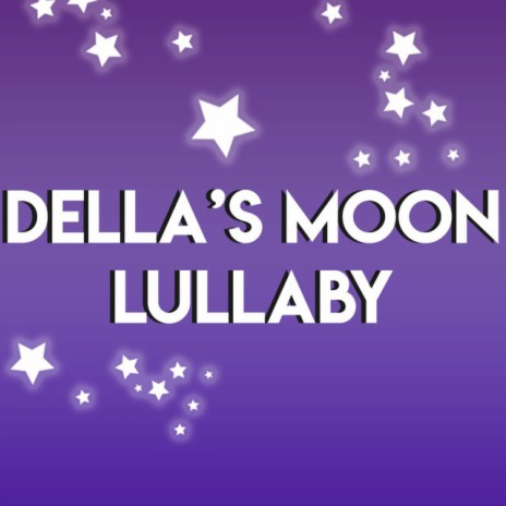 Della's Moon Lullaby | Boomplay Music