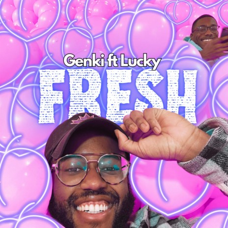 Fresh ft. Lucky Yeah