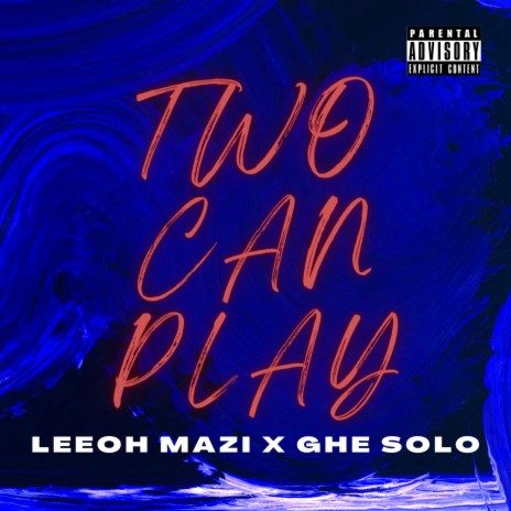 Two Can Play ft. Ghe Solo | Boomplay Music
