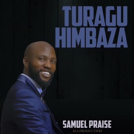 TURAGUHIMBAZA | Boomplay Music