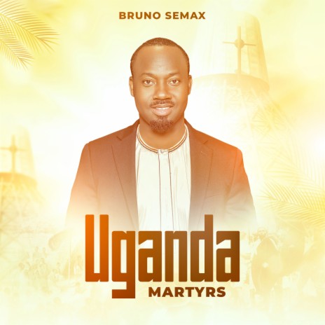 Uganda Martyrs | Boomplay Music