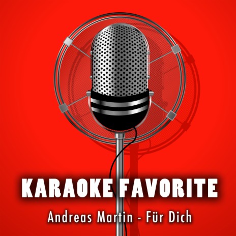 Für Dich (Karaoke Version) [Originally Performed By Andreas Martin]