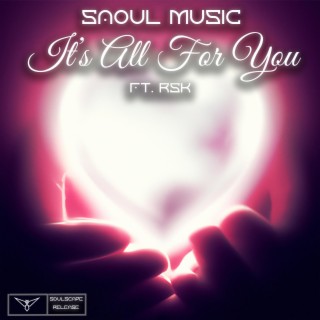 It's All For You (feat. RsK)