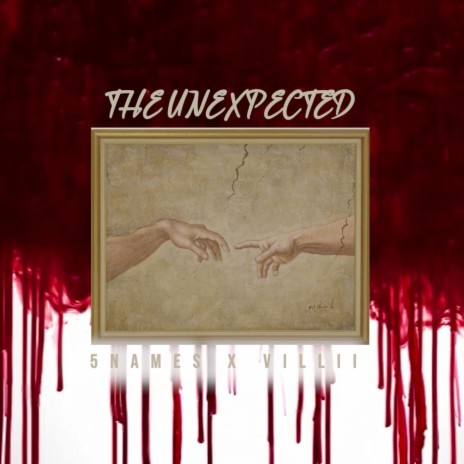 THE UNEXPECTED ft. ViLLii | Boomplay Music