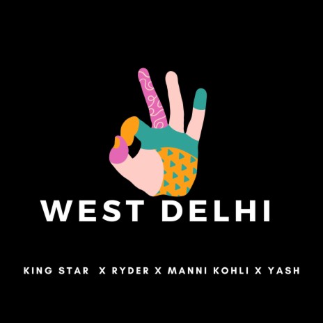 WEST DELHI (feat. RYDER, Manni Kohli & Yash) | Boomplay Music