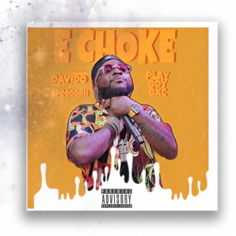 E Choke ft. Davido & Speedorh | Boomplay Music
