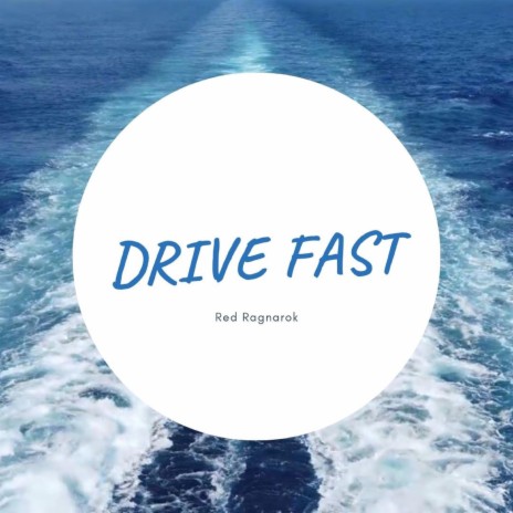Drive Fast | Boomplay Music