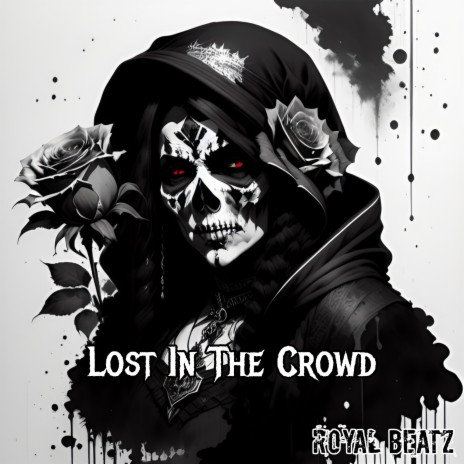 Lost in the Crowd | Boomplay Music