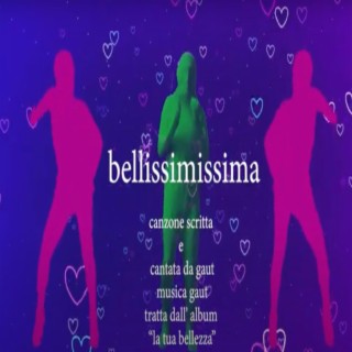 bellissimissima