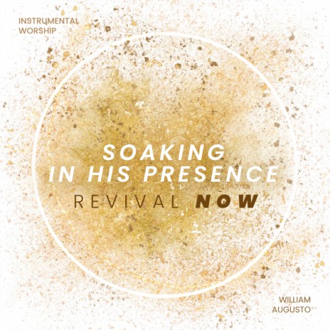 Revival Now ft. Soaking in His Presence | Boomplay Music