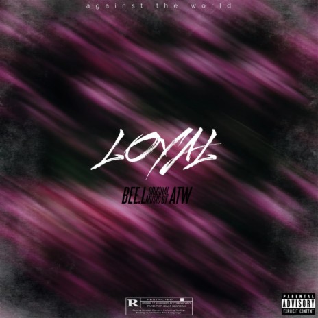 Loyal | Boomplay Music