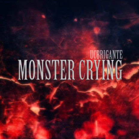 Monster Crying | Boomplay Music