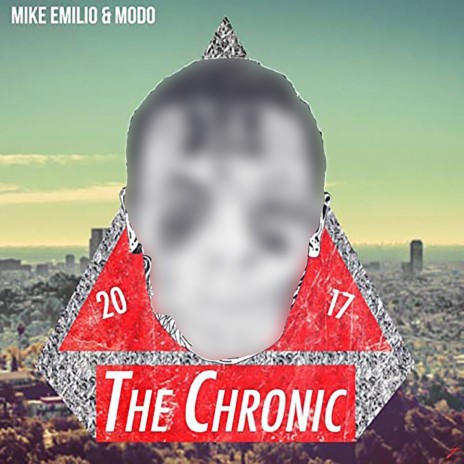 The Chronic 2017 ft. Modo | Boomplay Music