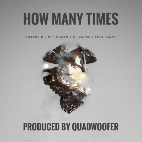 How Many Times ft. iamL, Olivacce & Love Daley