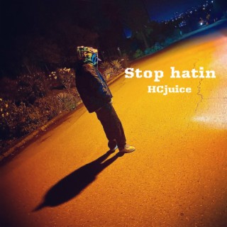 Stop hatin