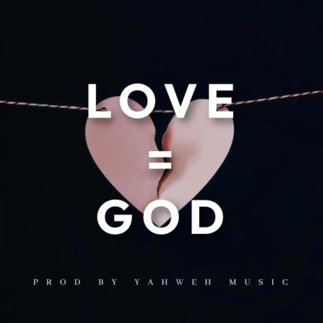 Love = God (Pt 2) | Boomplay Music